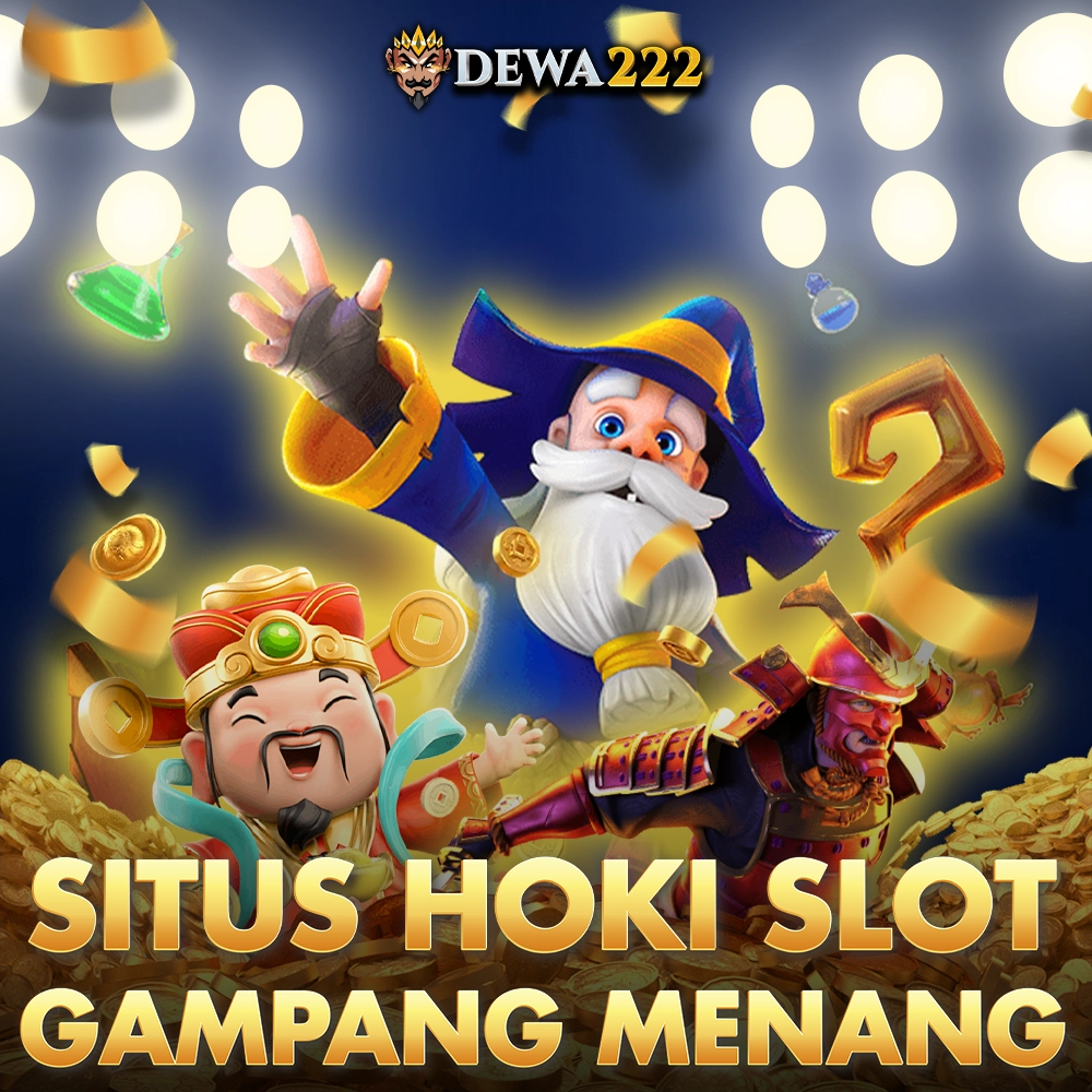 DEWA222 | Informasi Situs Hoki Slot Gacor Terpercaya